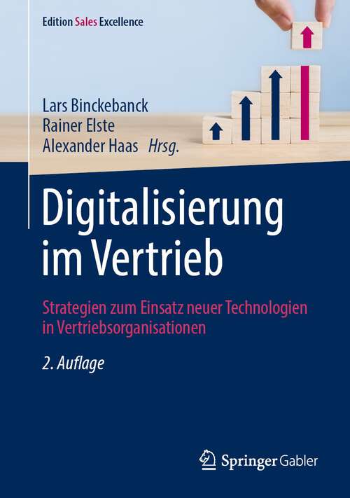 Book cover of Digitalisierung im Vertrieb: Strategien zum Einsatz neuer Technologien in Vertriebsorganisationen (2. Aufl. 2023) (Edition Sales Excellence)