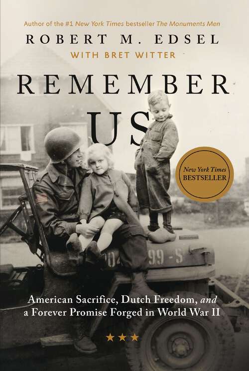 Book cover of Remember Us: American Sacrifice, Dutch Freedom, and A Forever Promise Forged in World War II