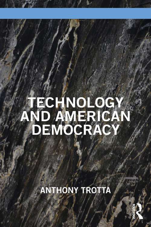 Book cover of Technology and American Democracy