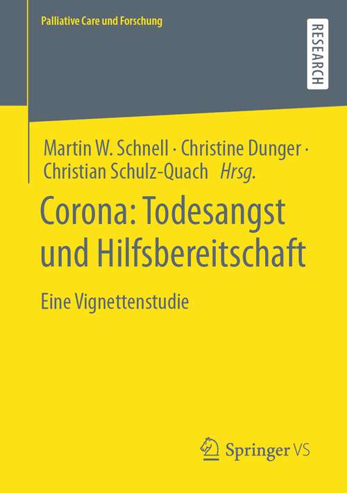 Book cover of Corona: Todesangst und Hilfsbereitschaft: Eine Vignettenstudie (Palliative Care und Forschung Series)