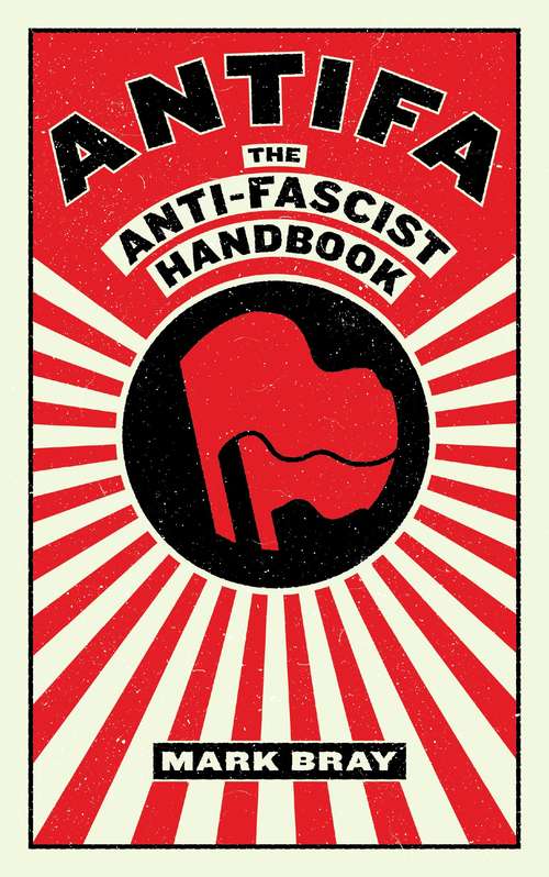 Antifa: The Antifascist Handbook