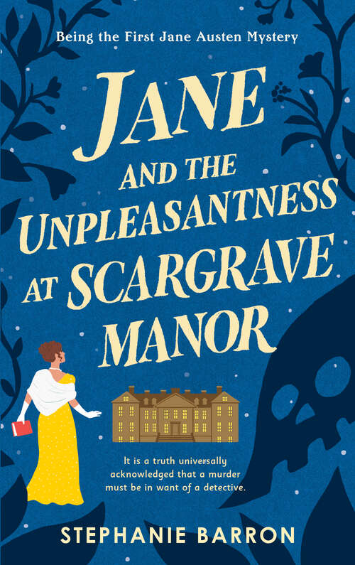 Book cover of Jane and the Unpleasantness at Scargrave Manor: Being the First Jane Austen Mystery (Being A Jane Austen Mystery #1)