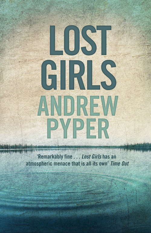 Lost Girls: A Novel