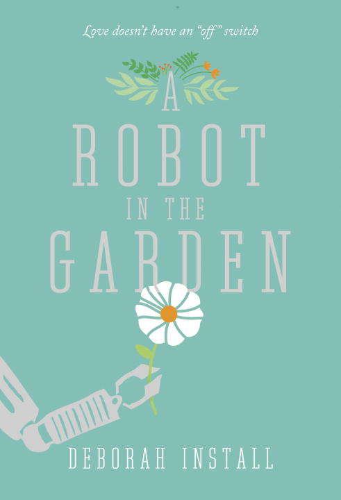 Book cover of A Robot in the Garden