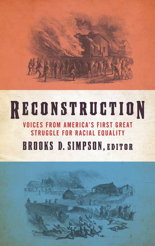 Reconstruction: Voices from America's First Great Struggle for Racial Equality