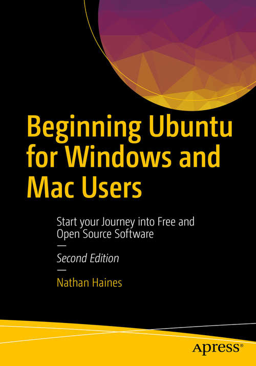 Book cover of Beginning Ubuntu for Windows and Mac Users: Start your Journey into Free and Open Source Software