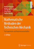 Mathematische Methoden der Technischen Mechanik: Für Ingenieure und Naturwissenschaftler (Springer-Lehrbuch)
