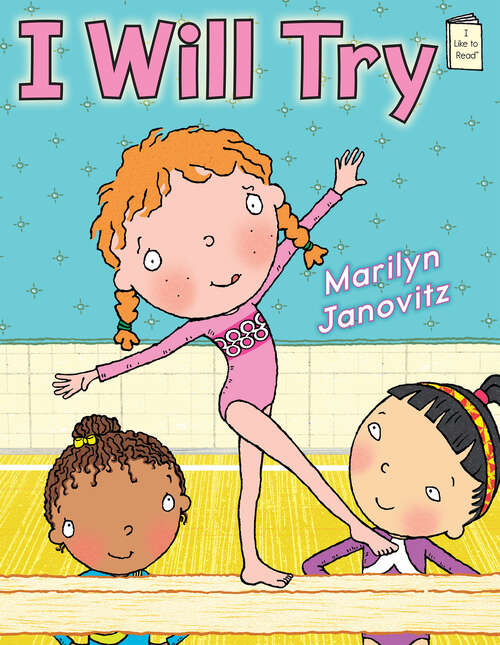 Book cover of I Will Try (I Like to Read)