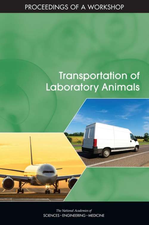 Book cover of Transportation of Laboratory Animals: Proceedings of a Workshop