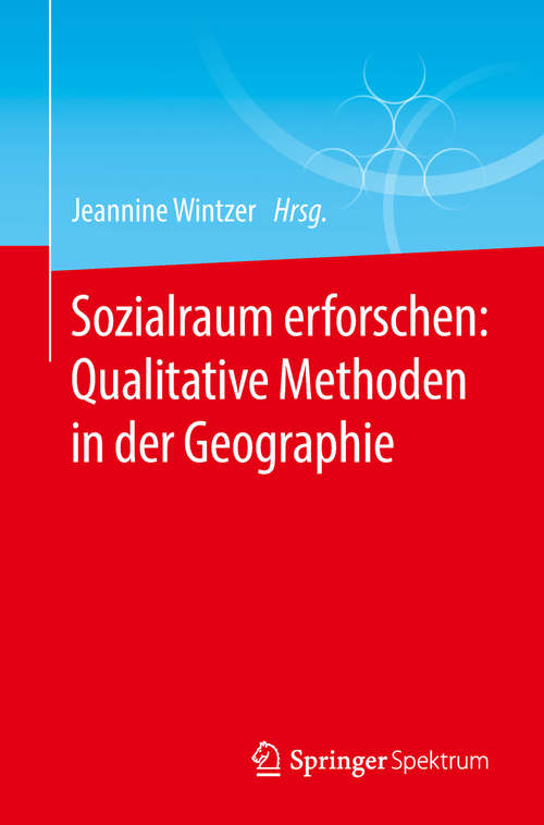 Book cover of Sozialraum erforschen: Qualitative Methoden in der Geographie