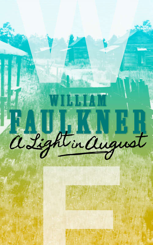 Book cover of Light in August (Reading Faulkner Series)