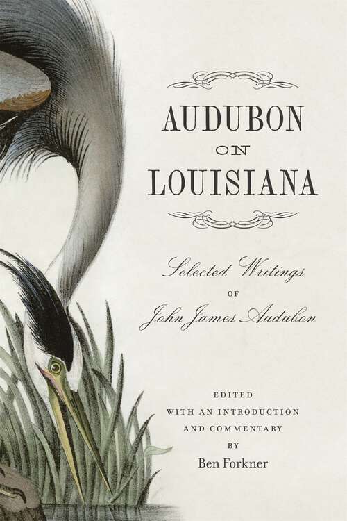 Book cover of Audubon on Louisiana: Selected Writings of John James Audubon