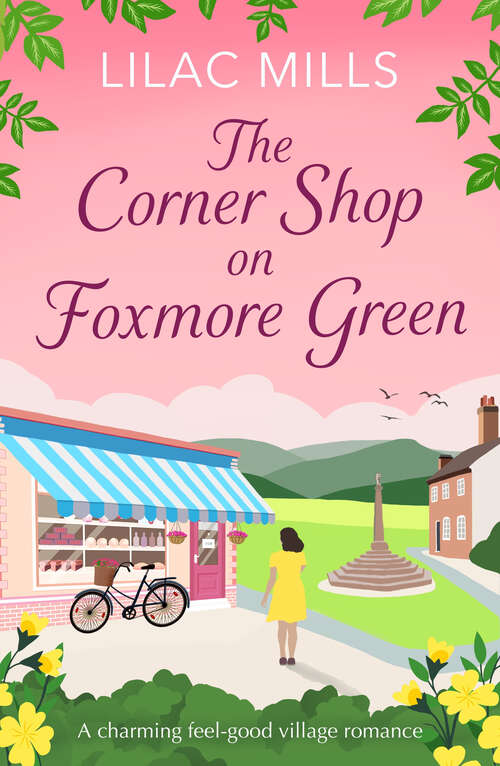 Book cover of The Corner Shop on Foxmore Green: A charming and feel-good village romance (Foxmore Village)