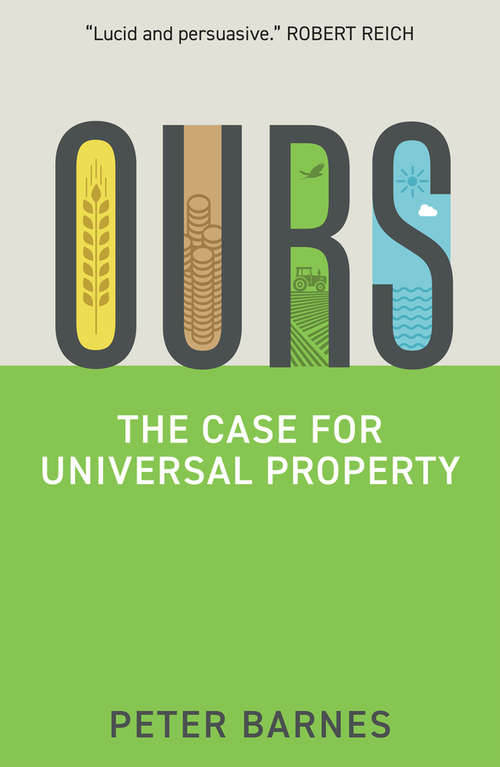 Book cover of Ours: The Case for Universal Property