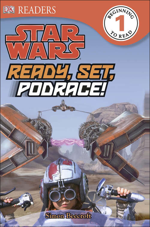 Book cover of DK Readers L1: Star Wars: Ready, Set, Podrace! (DK Readers Level 1)