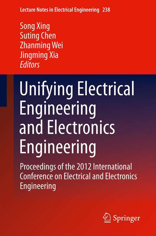 Unifying Electrical Engineering and Electronics Engineering: Proceedings of the 2012 International Conference on Electrical and Electronics Engineering
