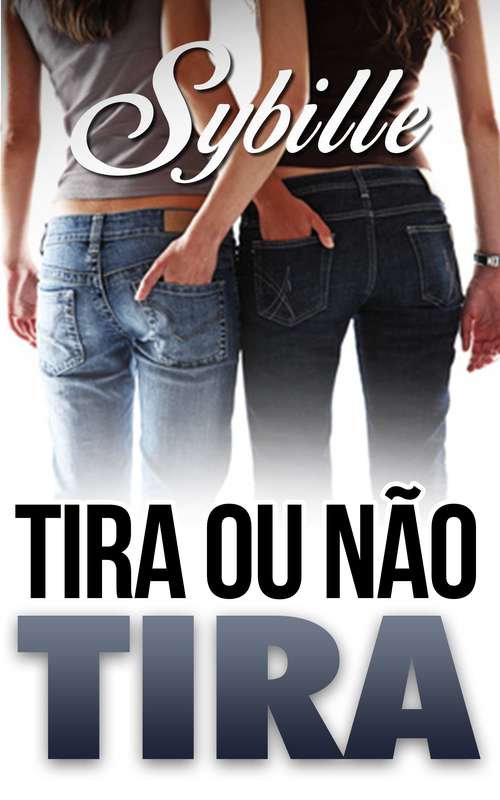 Book cover of Tira Ou Não Tira