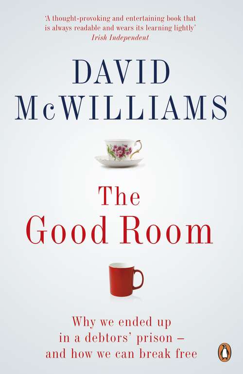 Book cover of The Good Room: Why we ended up in a debtors' prison – and how we can break free