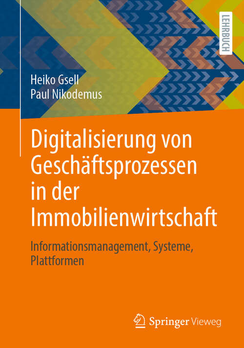 Book cover of Digitalisierung von Geschäftsprozessen in der Immobilienwirtschaft: Informationsmanagement, Systeme, Plattformen