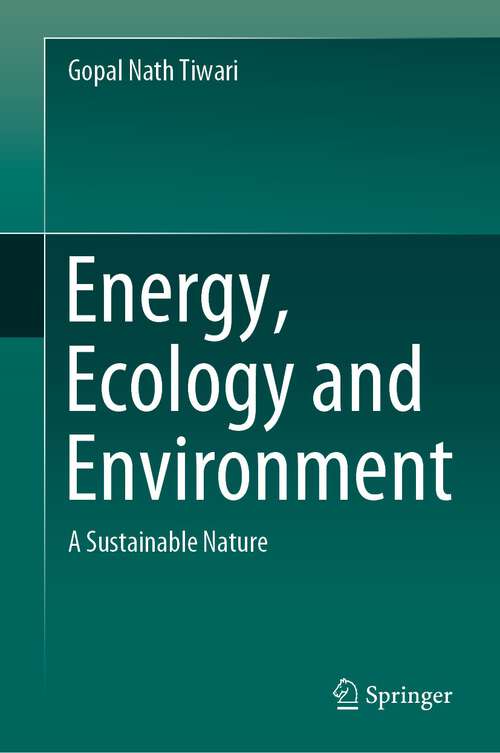 Book cover of Energy, Ecology and Environment: A Sustainable Nature (2024)