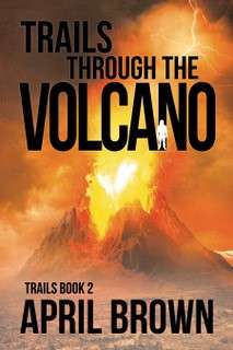 Trails Through the Volcano (Trails Ser. #2)