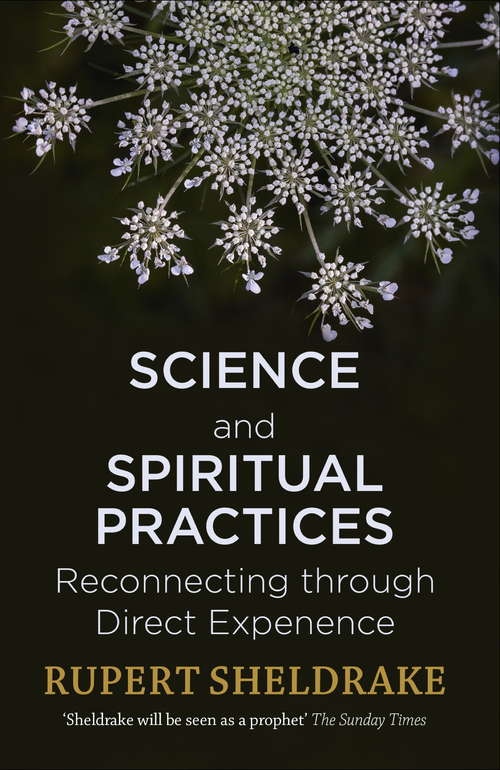 Book cover of Science and Spiritual Practices: Transformative experiences and their effects on our bodies, brains and health