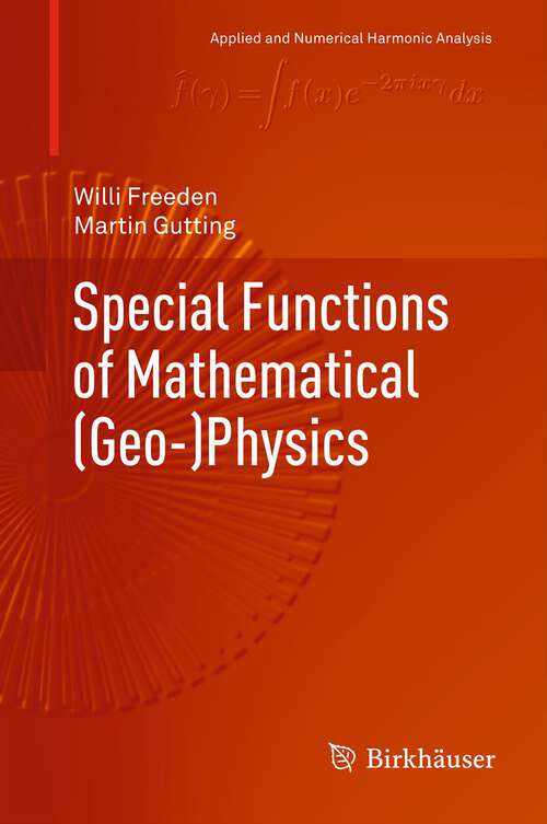 Special Functions of Mathematical (Applied and Numerical Harmonic Analysis)