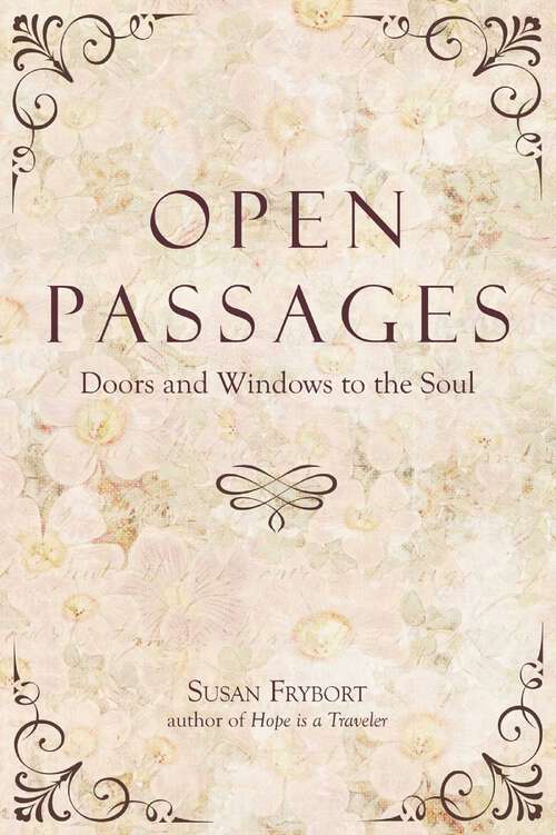 Book cover of Open Passages: Doors and Windows to the Soul