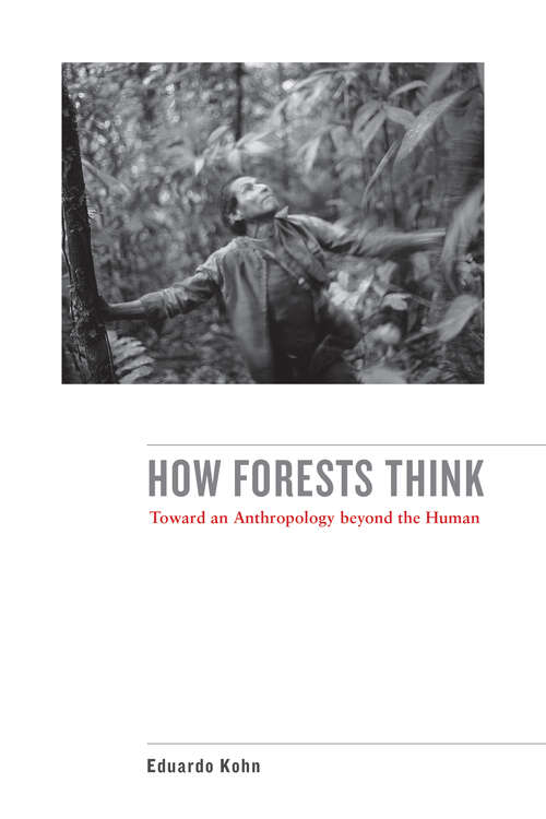 Book cover of How Forests Think: Toward an Anthropology Beyond the Human (1)