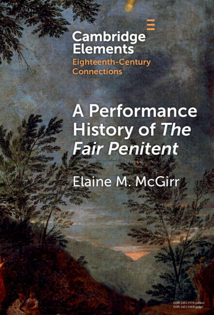 Book cover of A Performance History of The Fair Penitent (Elements in Eighteenth-Century Connections)