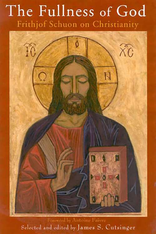 Book cover of The Fullness of God: Frithjof Schuon on Christianity