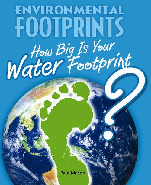 How Big Is Your Water Footprint? (Environmental Footprints)