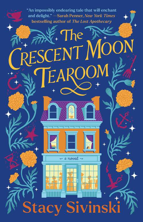 Book cover of The Crescent Moon Tearoom: A Novel (The Spellbound Sisters #1)