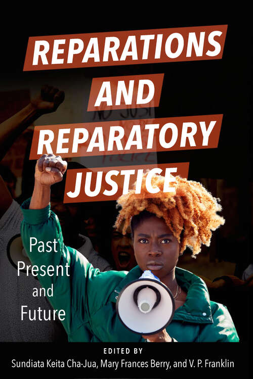 Book cover of Reparations and Reparatory Justice: Past, Present, and Future