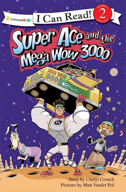 Book cover of Super Ace and the Mega Wow 3000 (I Can Read!: Level 2)