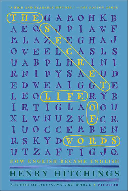 Book cover of The Secret Life of Words: How English Became English