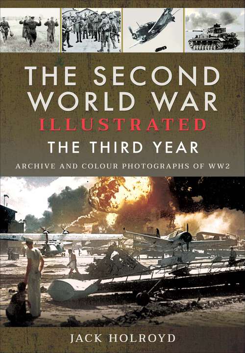 Book cover of The Second World War Illustrated: The Third Year