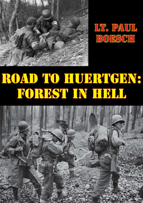 Book cover of Road To Huertgen: Forest In Hell [Illustrated Edition]