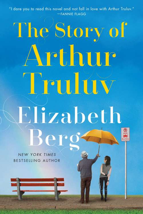 Book cover of The Story of Arthur Truluv: A Novel