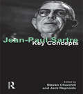 Jean-Paul Sartre: Key Concepts (Key Concepts)