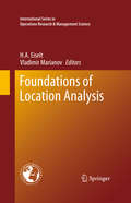 Foundations of Location Analysis (International Series in Operations Research & Management Science #155)