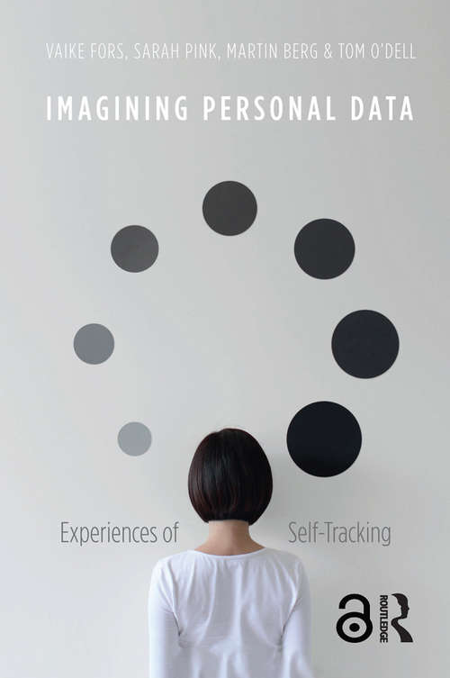 Imagining Personal Data: Experiences of Self-Tracking (Criminal Practice Ser.)