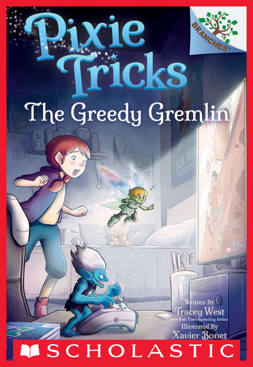 Book cover of The Greedy Gremlin: A Branches Book (Pixie Tricks #2)