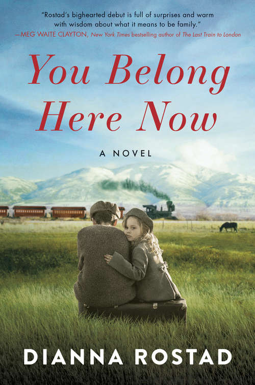 Book cover of You Belong Here Now: A Novel