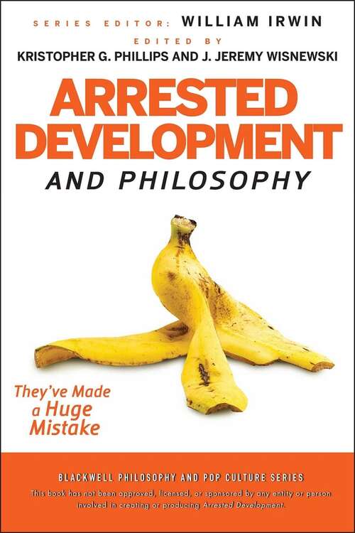 Book cover of Arrested Development and Philosophy