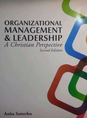 Book cover of Organizational Management and Leadership: A Christian Perspective (2nd Edition)