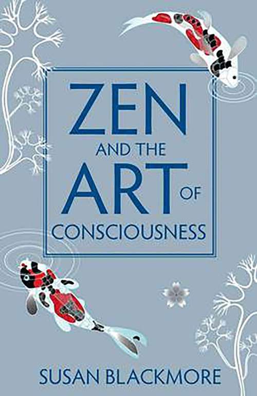 Book cover of Zen and the Art of Consciousness