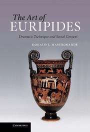 Book cover of The Art of Euripides: Dramatic Technique and Social Context