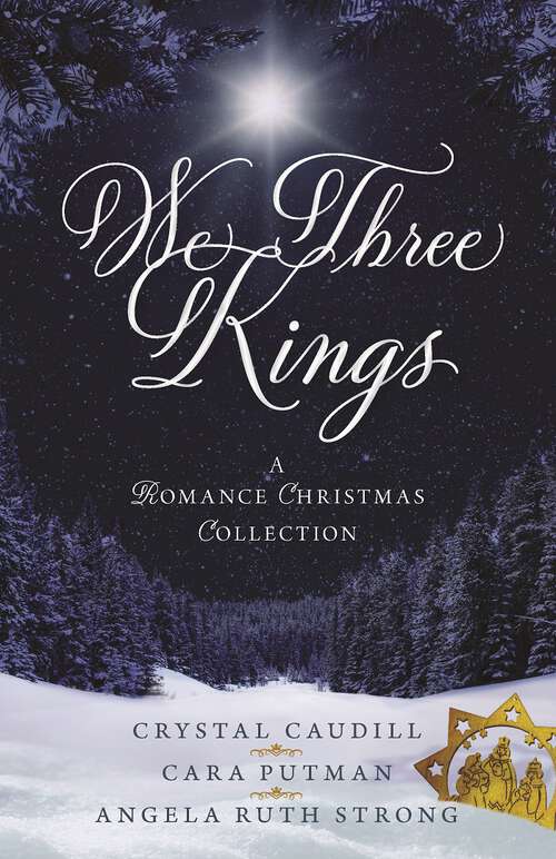 Book cover of We Three Kings: A Romance Christmas Collection