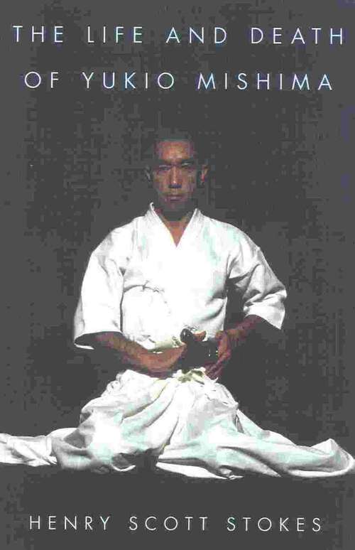 Book cover of The Life and Death of Yukio Mishima